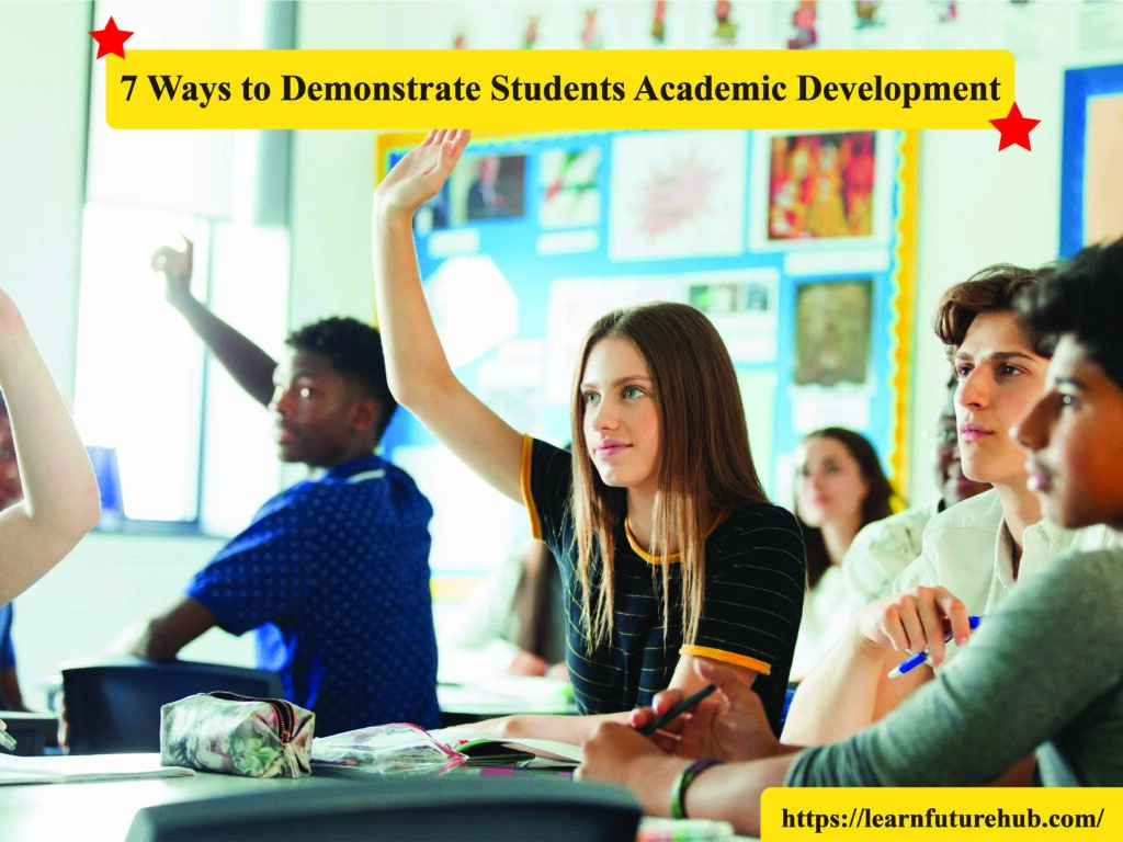 7 Ways to Demonstrate Students Academic Development