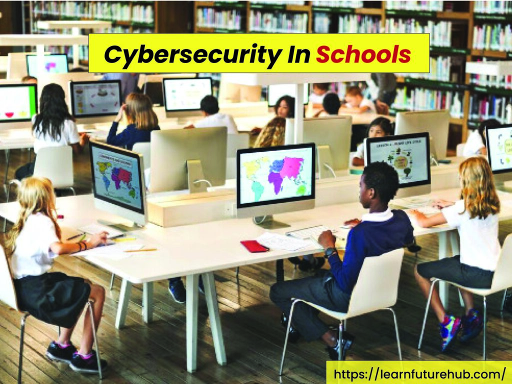 Cybersecurity In Schools
