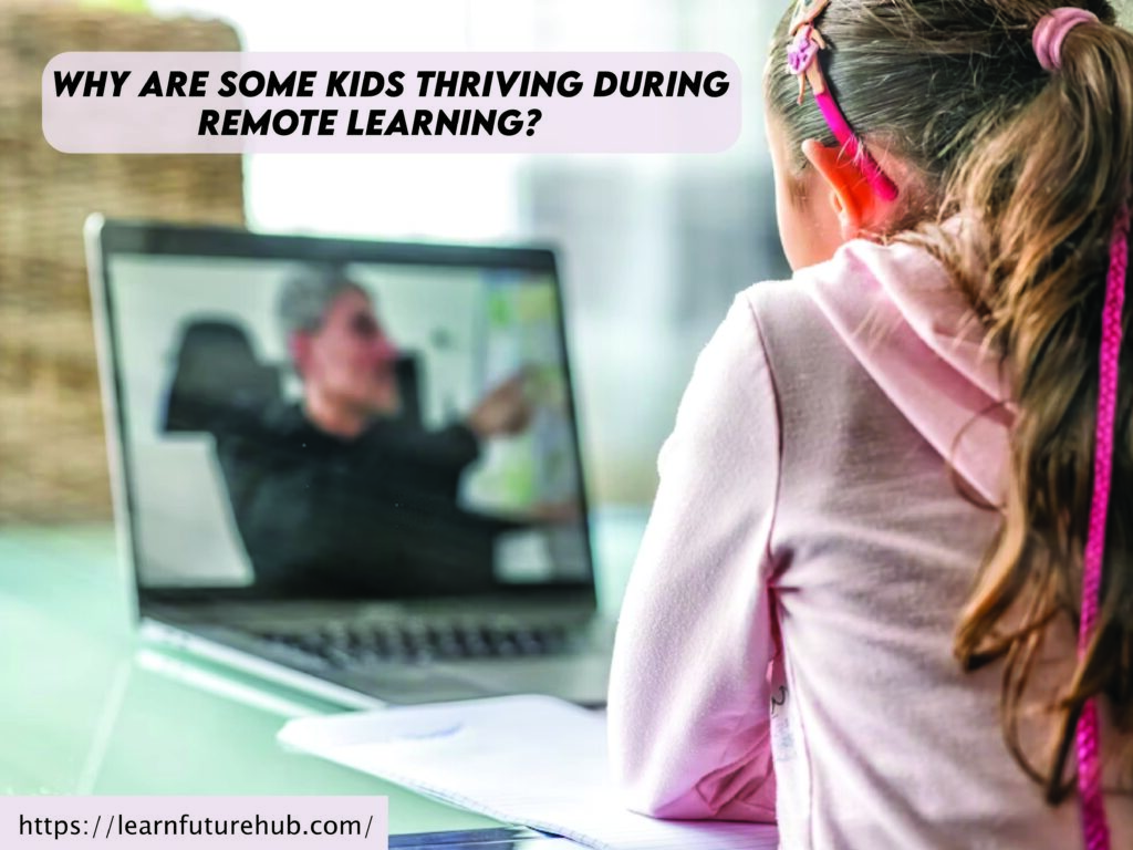 Why Are Some Kids Thriving During Remote Learning?