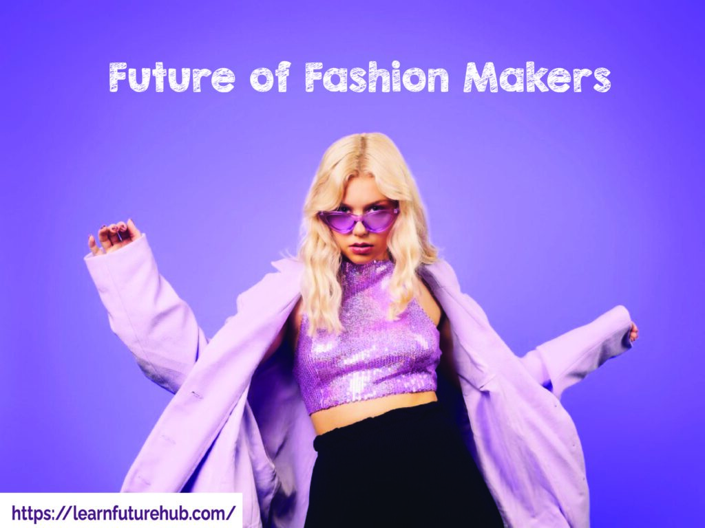 Future of Fashion Makers