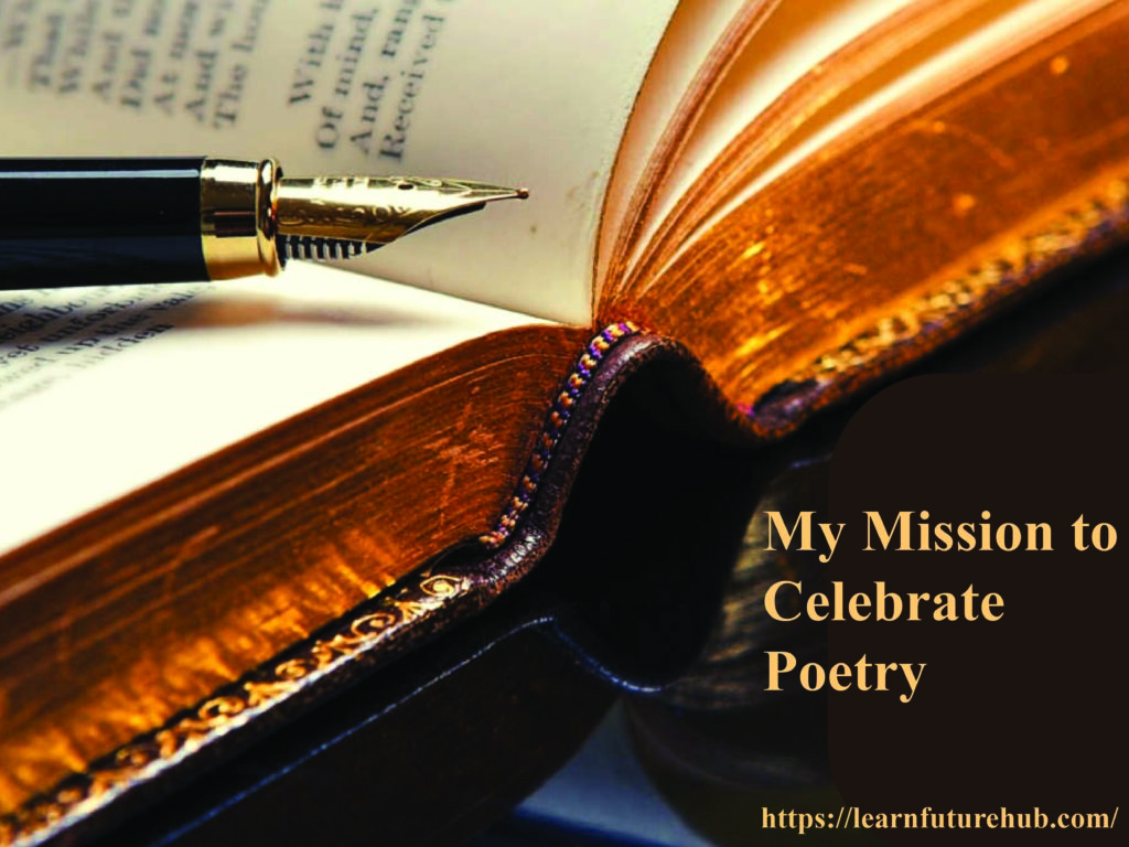 My Mission to Celebrate Poetry