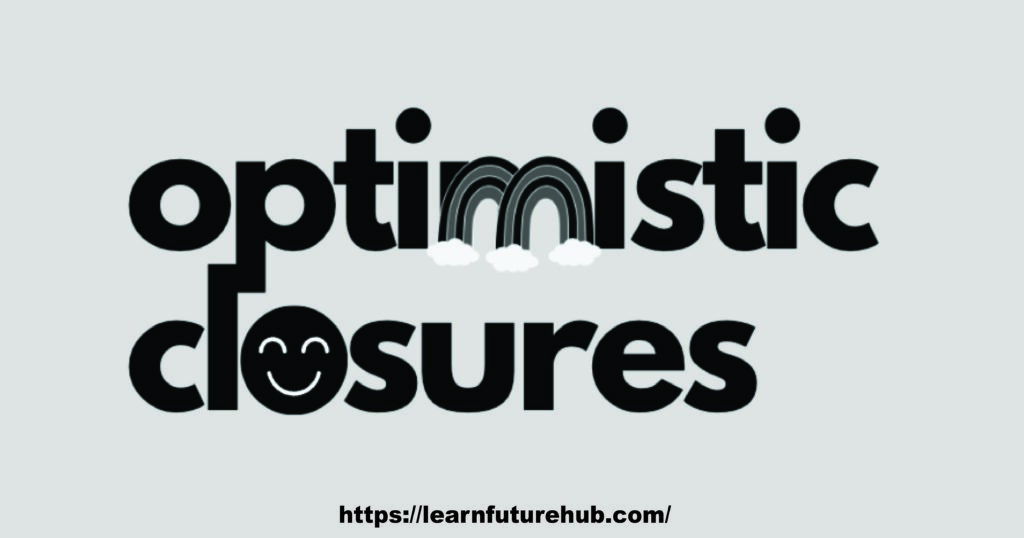 Optimistic Closure